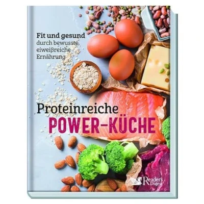 Abbildung von Proteinreiche Power Küche. Fit und gesund durch bewusste, eiweißreiche Ernährung. Von der Vorspeise bis zum Dessert: Mehr als 60 Rezepte schnell unkompliziert zubereitet