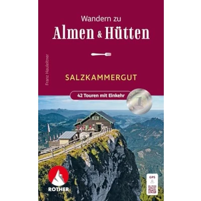 Abbildung von Wandern zu Almen &amp; Hütten Salzkammergut: 42 Touren Mit Einkehr. GPS Tracks. (Rother Wanderbuch)
