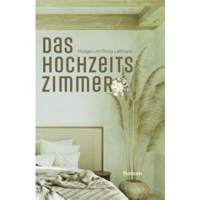 Abbildung von Das Hochzeitszimmer: Eine Familiensaga Trilogie Koloniale Schicksale (Sally Wheeler Trilogie, Band 1)