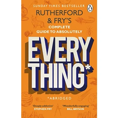 Abbildung von Rutherford and Fry’s Complete Guide to Absolutely Everything (Abridged): new from the stars of BBC Radio 4