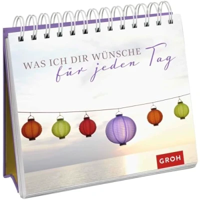 Abbildung von Was ich dir wünsche für jeden Tag: Spiralaufsteller Dekorativer Aufsteller mit liebevollen Zitaten und Sprüchen als kleines Geschenk Lieblingsmenschen