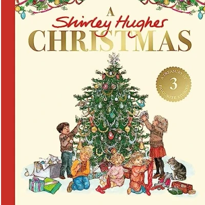 Abbildung von A Shirley Hughes Christmas: festive treasury of three favourite stories
