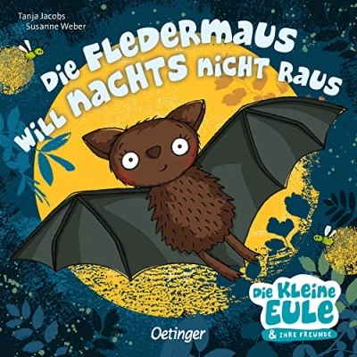 Abbildung von Die Fledermaus will nachts nicht raus: Mutmachende Gutenacht Geschichte für Kinder ab 2 Jahren (Die kleine Eule und ihre Freunde)