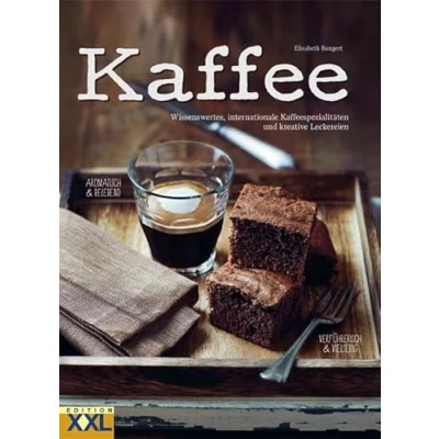 Abbildung von Kaffee: Wissenswertes, internationale Kaffeespezialitäten und kreative Leckereien: internatonale Leckereien