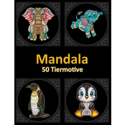 Abbildung von Mandala 50 Tiermotive: Mandala. Malbuch für Kinder und Erwachsene mit schönen Tieren. Zum entspannen stressabbauen.