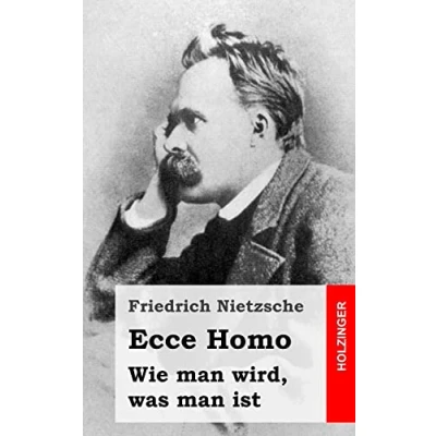 Abbildung von Ecce homo: Wie man wird, was ist
