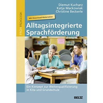 Abbildung von Alltagsintegrierte Sprachförderung: Ein Konzept zur Weiterqualifizierung in Kita und Grundschule. Mit Download Materialien