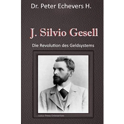 Abbildung von J. Silvio Gesell: Die Revolution des Geldsystems