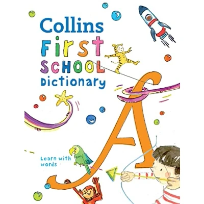 Abbildung von First School Dictionary: Illustrated dictionary for ages 5+ (Collins Dictionaries)