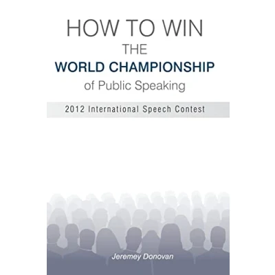 Abbildung von How to Win the World Championship of Public Speaking: Secrets International Speech Contest