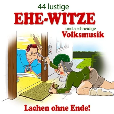 Abbildung von 44 Lustige Ehe Witze und a schneidige Volksmusik; Schürzenjäger; Gaudimax Franz Greul; Schneiderwirt Trio; Zillertaler die Geigerin; Klostertaler; Max Lustig; Lederhosen Duo; Donautaler Casanovas; Tiroler Almgaudi; Ehewitze; Lachen ohne Ende; Humor