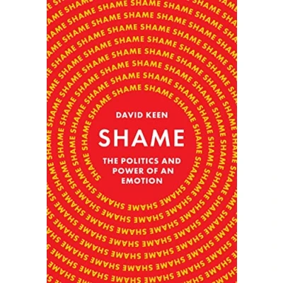 Abbildung von Shame: The Politics and Power of an Emotion