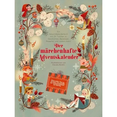 Abbildung von Der märchenhafte Adventskalender. Ein Adventskalenderbuch: 24 Türchen mit Geschichten, kreativen Ideen, Rezepten und mehr; für Kinder ab 4 Jahren