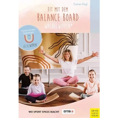 Abbildung von Fit mit dem Balance Board: Wackelwippen (Wo Sport Spaß macht)