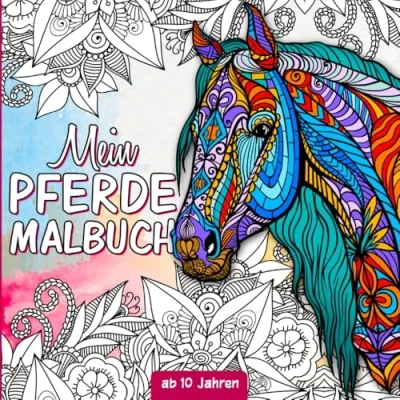 Abbildung von Pferde Malbuch: für Mädchen ab 10 Jahren Pferdebuch Jahre als Geschenk Mädchen, Teenager und Erwachsene zum Ausmalen Entspannen Mit Pferdemandalas Illustrationen