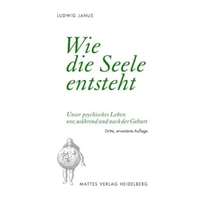 Abbildung von Wie die Seele entsteht: Unser psychisches Leben vor, während und nach der Geburt