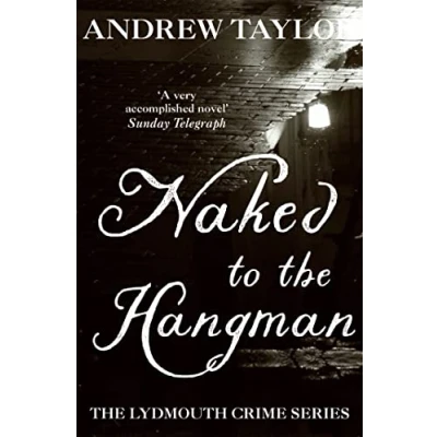 Abbildung von Naked to The Hangman: Lydmouth Crime Series Book 8
