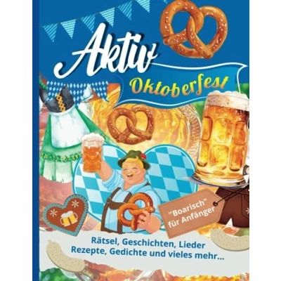 Abbildung von Aktiv in Oktober das Oktoberfest: Jahreszeitliche Aktivierungen, Rätsel, Lieder, Gedichte und mehr für die Seniorenbetreuung (Aktiv durch Jahr ... Spiel, Spaß Rätsel ganze Jahr.)