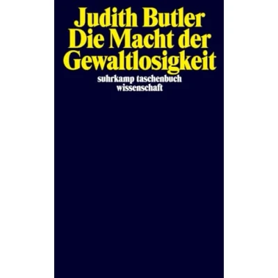 Abbildung von Die Macht der Gewaltlosigkeit: Über das Ethische im Politischen (suhrkamp taschenbuch wissenschaft)