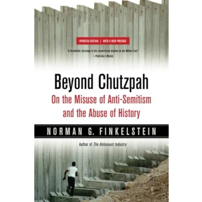 Abbildung von Beyond Chutzpah: On the Misuse of Anti Semitism and Abuse History