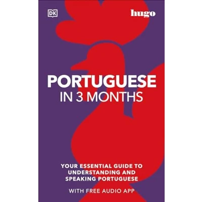 Abbildung von Portuguese in 3 Months with Free Audio App: Your Essential Guide to Understanding and Speaking (Hugo Months)