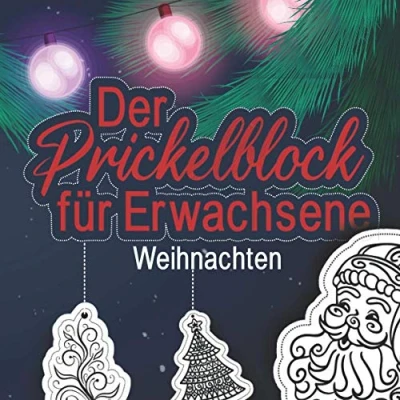 Abbildung von Der Prickelblock für Erwachsene Weihnachten: Viele wunderschöne Prickelvorlagen rund um die Weihnachtszeit und den Winter Schneeflocke, Weihnachtsmann, Tannenbaum uvm.