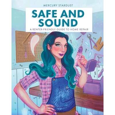 Abbildung von Safe &amp; Sound: A Renter Friendly Guide to Home Repair