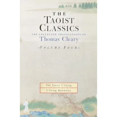 Abbildung von The Taoist Classics, Volume Four: Collected Translations of Thomas Cleary