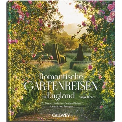 Abbildung von Romantische Gartenreisen in England: Zu Besuch romantischen Gärten mit den besten Geheimtipps