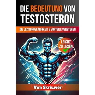 Abbildung von Die Bedeutung von Testosteron: Leistungsfähigkeit und Vorteile verstehen