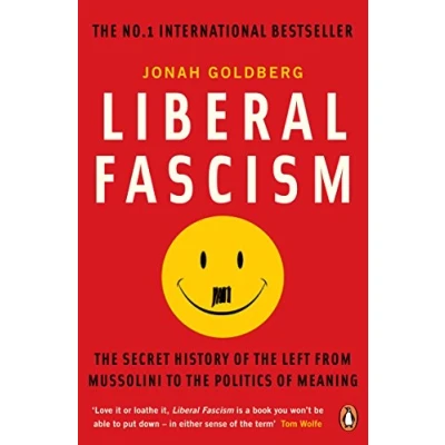 Abbildung von Liberal Fascism: the Secret History of Left from Mussolini to Politics Meaning