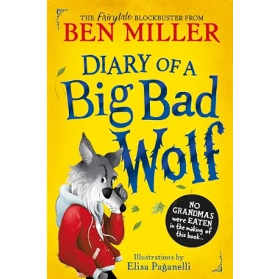 Abbildung von Diary of a Big Bad Wolf: Your favourite fairytales from hilarious new point view!