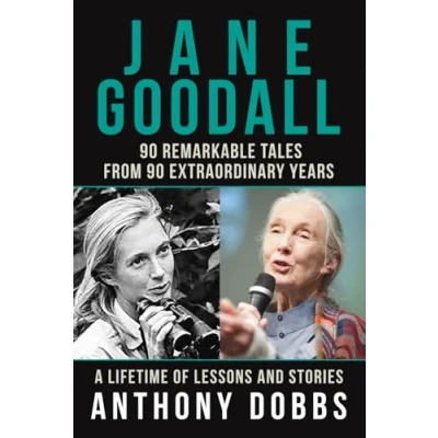 Abbildung von Jane Goodall: 90 Remarkable Tales from Extraordinary Years: A Lifetime of Lessons and Stories