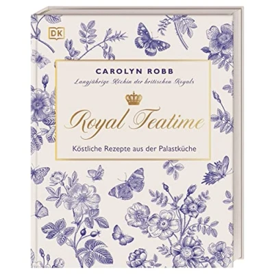 Abbildung von Royal Teatime: Köstliche Rezepte aus der Palastküche