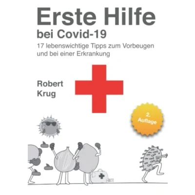 Abbildung von Erste Hilfe bei Covid 19: 17 lebenswichtige Tipps zum Vorbeugen und einer Erkrankung