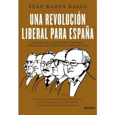 Abbildung von Una revolución liberal para España : anatomía de un país libre y próspero: ¿cómo sería qué beneficios obtendríamos? (Deusto)