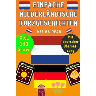 Abbildung von Niederländisch Buch A1 mit zweisprachigen Kurzgeschichten: lernen für Anfänger und Kinder Deutsch zweisprachige ... Holländisch A1+A2
