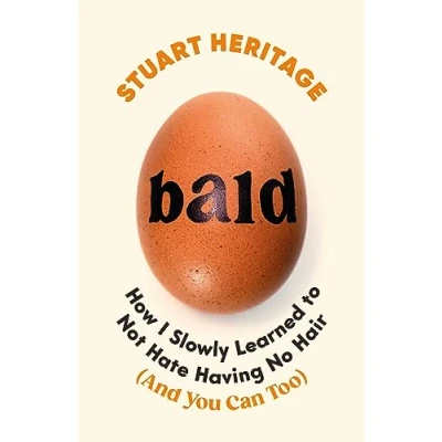 Abbildung von Bald: How I Slowly Learned to Not Hate Having No Hair (And You Can Too)