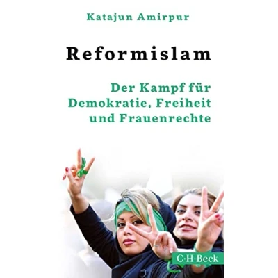 Abbildung von Reformislam: Der Kampf für Demokratie, Freiheit und Frauenrechte (Beck Paperback)