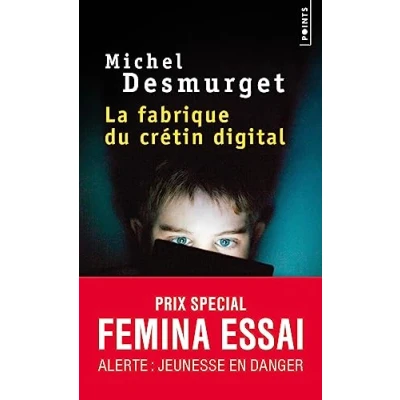 Abbildung von La frabrique du cretin digital: Les dangers des écrans pour nos enfants
