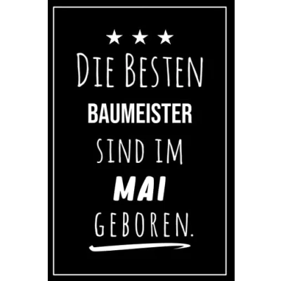 Abbildung von Die besten Baumeister sind im Mai geboren: Notizbuch A5 I Dotted 160 Seiten Tolles Geschenk für Kollegen, Familie &amp; Freunde
