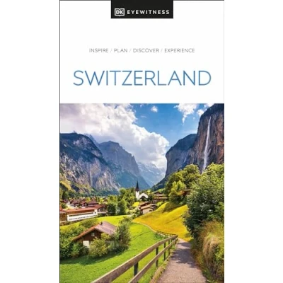 Abbildung von DK Switzerland: INSPIRE / PLAN DISCOVER RXPERIENCE (Travel Guide)