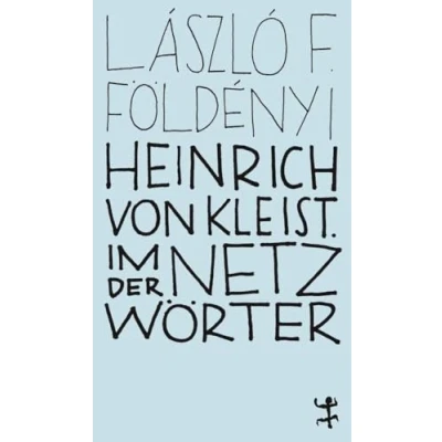 Abbildung von Heinrich von Kleist. Im Netz der Wörter (MSB Paperback)