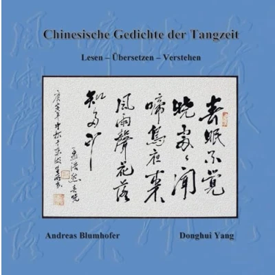 Abbildung von Chinesische Gedichte der Tangzeit: Lesen Übersetzen Verstehen