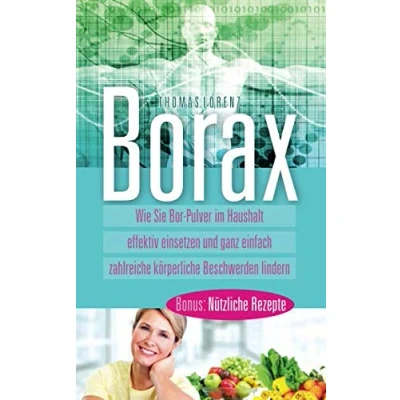 Abbildung von Borax: Wie Sie Bor Pulver im Haushalt effektiv einsetzen und ganz einfach zahlreiche körperliche Beschwerden lindern