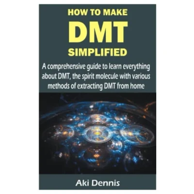 Abbildung von HOW to MAKE DMT SIMPLIFIED: A comprehensive guide learn everything about DMT, the spirit molecule with various methods of extracting from home