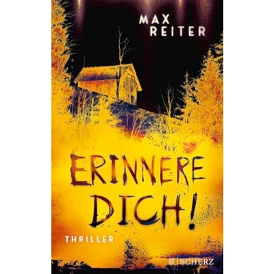 Abbildung von Erinnere dich!: Thriller Kannst du deinen Erinnerungen wirklich trauen? »Extrem spannend und verstörend gut!« Arno Strobel