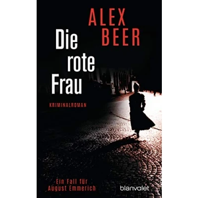 Abbildung von Die rote Frau: Ein Fall für August Emmerich Kriminalroman (Die Kriminalinspektor Reihe, Band 2)