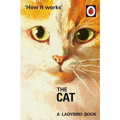 Abbildung von How it Works: The Cat: (Ladybirds for Grown Ups)