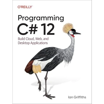 Abbildung von Programming C# 12: Build Cloud, Web, and Desktop Applications